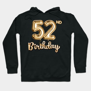 52nd Birthday Gifts - Party Balloons Gold Hoodie